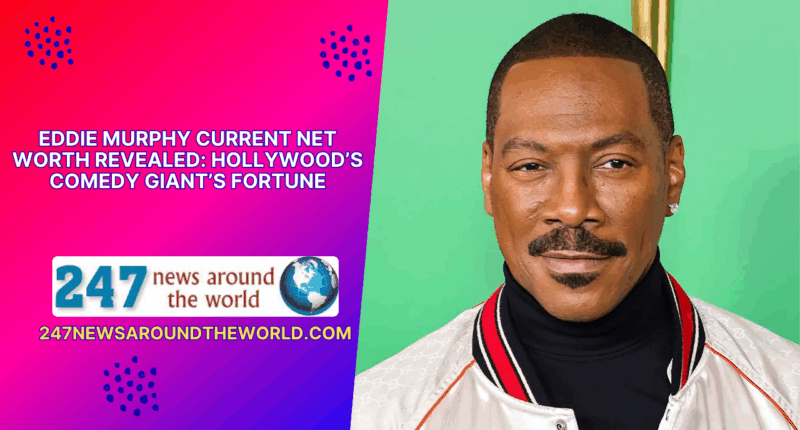 How Much Is Eddie Murphy Current Net Worth