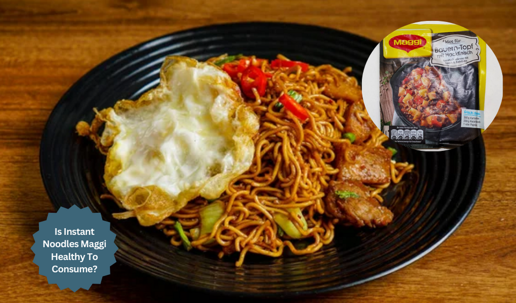 Is Instant Noodles Maggi Healthy To Consume? A Closer Look at What's Inside