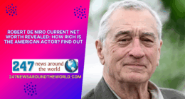 Robert De Niro Current Net Worth Revealed How Rich Is The American Actor Find Out